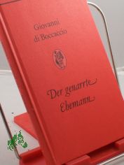 Der genarrte Ehemann. Achtzehn Geschichten aus dem Dekameron