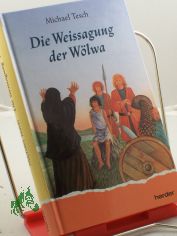 Die Weissagung der Wlwa / Michael Tesch