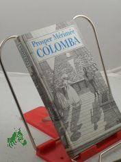 Colomba : Novelle / Prosper Merimee. Aus d. Franz. bertr. von Alice Seiffert
