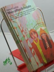 Mein elftes Schuljahr / Heinz Kruschel. Illustrationen: Volker Pfller