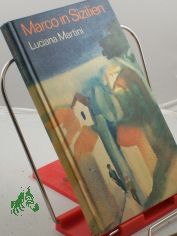 Marco in Sizilien / Luciana Martini. Ins Dt. bertr. von Gnter Grbel