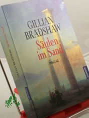 Sulen im Sand : Roman / Gillian Bradshaw. Dt. von Eva L. Wahser