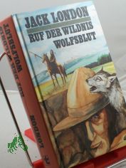 Ruf der Wildnis / Jack London. bers. von Kthe Recheis