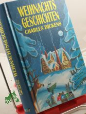 Weihnachtsgeschichten / Charles Dickens. bers. von Gustav Meyrink
