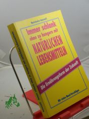 Immer schlank ohne zu hungern mit natrlichen Lebensmitteln : mit vielen Men-Vorschlgen ; die Ernhrungsform der Zukunft / Marielouise Innocenti