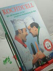 Kochduell : mit 100 Rezepten aus der schnellsten Kochsendung der Welt / VOX