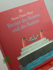 Brevier des Reisens und des Rastens / Horst-Dieter Ebert. Mit Illustrationen von Ji? Slva