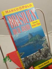 Brasilien, Rio : Reisen mit Insider-Tips ; jetzt mit Reiseatlas Brasilien/Rio de Janeiro / diesen Fhrer schrieb Carl D. Goerdeler