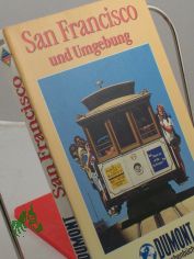 San Francisco und Umgebung / Ernst Rischmller