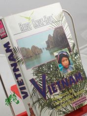 Vietnam-Handbuch : Handbuch fr individuelles Reisen und Entdecken / Hella Kothmann und Wolf-Eckart Bhler