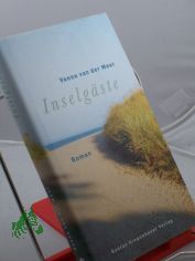 Inselgste : Roman / Vonne van der Meer. Aus dem Niederlnd. von Arne Braun
