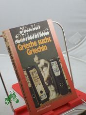 Grieche such Griechin. Eine Prosakomdie