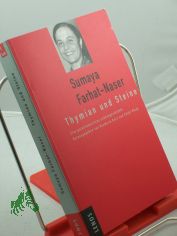 Thymian und Steine : eine palstinensische Lebensgeschichte / Sumaya Farhat-Naser. Hrsg. von Rosmarie Kurz und Chudi Brgi. Mit einem historischen Abriss von Arnold Hottinger