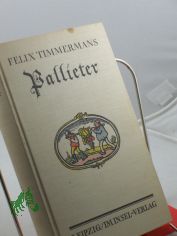 Pallieter : Mit Zeichngn d. Dichters / Felix Timmermans. Aus d. Flm. bertr. von Anna Valeton-Hoos