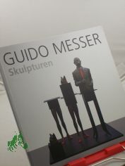 Guido Messer, Skulpturen