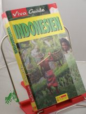 Indonesien / Autor: Fiona Dunlop. Orig.-Fotos: Dirk Buwalda. bers.: Isabell Kipfer