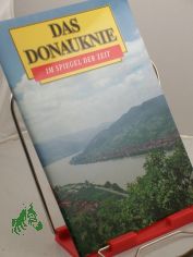 Das Donauknie im Spiegel der Zeit / Dt. bers.: Piroska Draskczy
