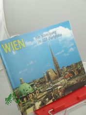 Wien : e. Rundgang in 123 Farbfotos