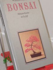 Bonsai : Miniaturbume im Gef / Wilhelm Elsner. Zeichn.: Anette Schrter
