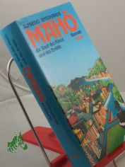 Maho - die Stadt des Kinos und des Erdls : Roman / Alfredo Antonaros. Aus dem Ital. Sabina Kienlechner
