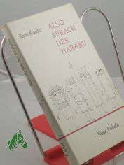 Also sprach der Marabu : neue Fabeln / Kurt Kauter