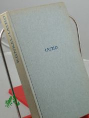 Laszlo : Die Geschichte e. Knigsknaben / Hans Knkel