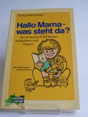 Hallo Mama - was steht da? / Willy Breinholst. Aus d. Dn. von Ingrid von der Behrens