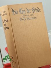 Die Tore der Feinde : Roman / Richmond B. Barrett. Aus d. Amerikan. bertr. von Franz Fein