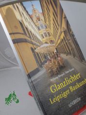 Glanzlichter Leipziger Baukunst / Wolfgang Hocquel ; Peter Franke