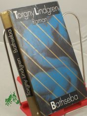 Bathseba : Roman / Torgny Lindgren. Aus d. Schwed. von Verena Reichel