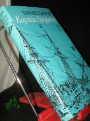 Das Leben, die Abenteuer und die Piratenzge des berhmten Kapitn Singleton / Daniel Defoe. Dt. von Lore Krger. Mit e. Nachw. von Gnther Klotz