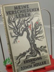 Meine verschiedenen Leben : Erzhlung / Armin Mller