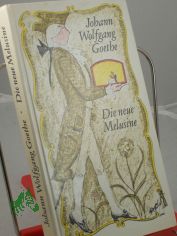 Die neue Melusine : e. Ausw. / Johann Wolfgang Goethe. Hrsg. u. mit e. Nachw. vers. von Herbert Greiner-Mai. Illustrationen von Bernhard Nast