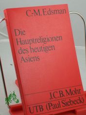 Die Hauptreligionen des heutigen Asiens / Carl-Martin Edsman. bers.: Peter Smekal
