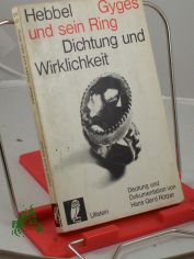 Gyges und sein Ring : Friedrich Hebbel. Vollstnd. Text d. Tragdie. Dokumentation / Hans Gerd Rtzer