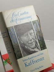 Ein Garten der Erinnerung : 7 Kap. von u. ber Karl Foerster / hrsg. von Eva Foerster u. Gerhard Rostin