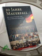 20 Jahre Mauerfall / Eberhard Heuel. Mit einem Vorw. von Hans-Dietrich Genscher. Red.: Carmen Dollh�ubl