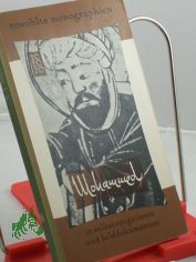 Mohammed in Selbstzeugnissen und Bilddokumenten / Emile Dermenghem. Aus d. Franz. bertr. von Marc Gillod. Den dokumentar. u. bibliograph. Anh. bearb. Paul Raabe