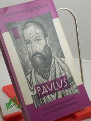 Paulus in Selbstzeugnissen und Bilddokumenten / Claude Tresmontant. Aus d. Franz. bertr. von Oswalt v. Nostitz. Durchges. von Franz Sigge. Den dokumentar. u. bibliograph. Anh. bearb. Paul Raabe