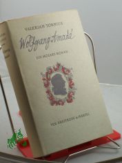 Wolfgang Amade : Ein Mozart-Roman / Valerian Tornius