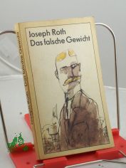 Das falsche Gewicht und andere Erzhlungen / Joseph Roth. Illustrationen: Gerhard Oschatz