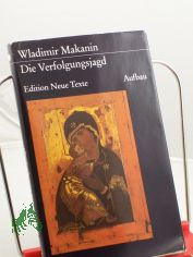 Die Verfolgungsjagd / Wladimir Makanin. Dt. von Aljonna Mckel