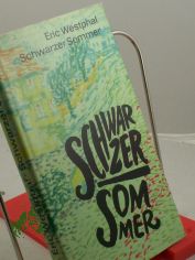 Schwarzer Sommer / Eric Westphal. Aus d. Franz. bers. v. Gerlinde Quenzer