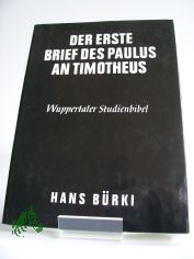 Der erste Brief des Paulus an Timotheus / erkl. von Hans Brki