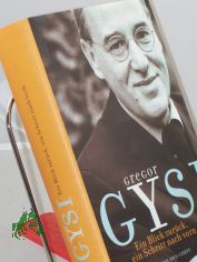 Ein Blick zurck, ein Schritt nach vorn / Gregor Gysi