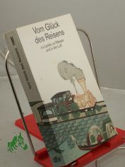 Vom Glck des Reisens zu Lande, zu Wasser und in der Luft / mit Illustrationen von Lucia Obi. Hrsg. von Ulf Diederichs