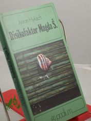 Risikofaktor Magda S. / Anton Hykisch. Ins Dt. bertr. von Hildegard Ruge