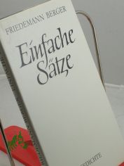 Einfache Stze : Gedichte / Friedemann Berger