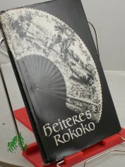 Heiteres Rokoko : Kleinkunst aus d. Staatl. Museum Schwerin / 32 Taf. von Walter Danz. Einf. u. Erl. von Renate Krger