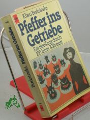 Pfeffer ins Getriebe : e. Streifzug durch 100 Jahre Kabarett / Klaus Budzinski